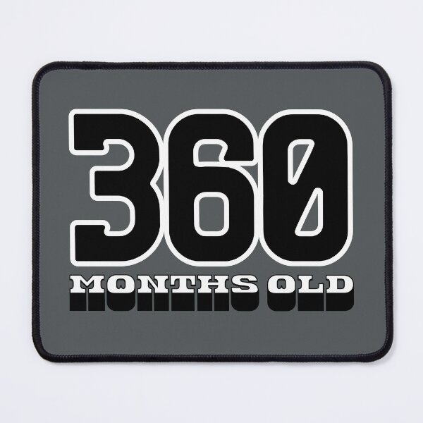 Item preview, 360 Months Old — Funny 30th Birthday Gag Design designed and sold by downUnderInk.