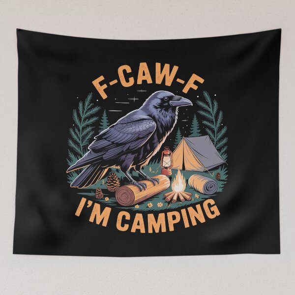 Item preview, F-CAW-F I'm Camping Raven Funny Nature Outdoor Lover designed and sold by VividDripCo.