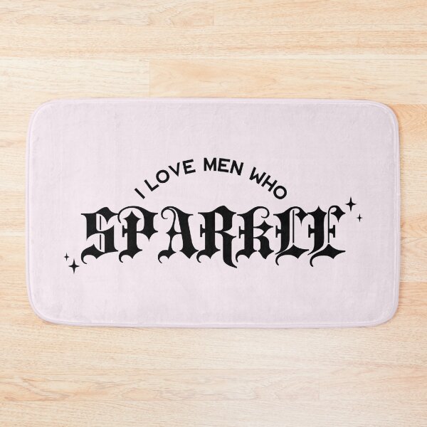 Item preview, I Love Men Who Sparkle designed and sold by Anemmonie Moniemoniemonie.