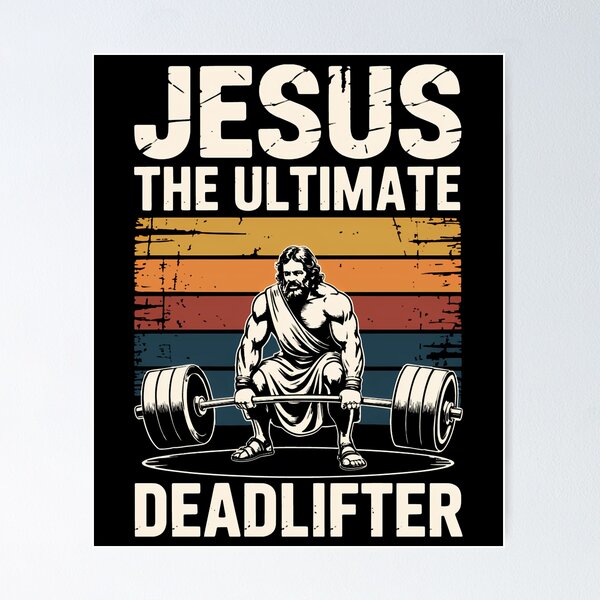 Item preview, Jesus The Ultimate Deadlifter designed and sold by merlinnears.