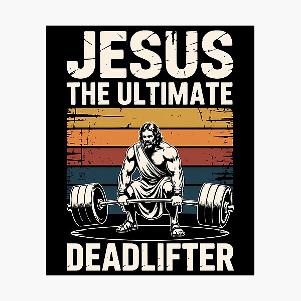 Item preview, Jesus The Ultimate Deadlifter designed and sold by merlinnears.