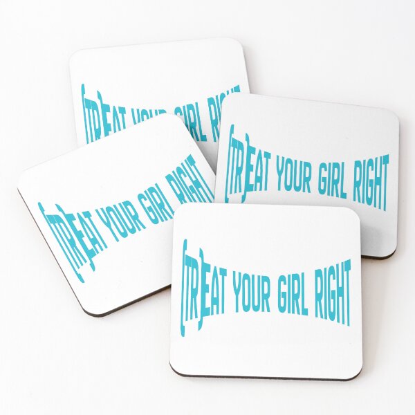 Item preview, Treat your girl right designed and sold by LaughandLaugh.