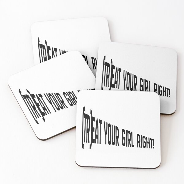 Item preview, Treat your girl right designed and sold by LaughandLaugh.