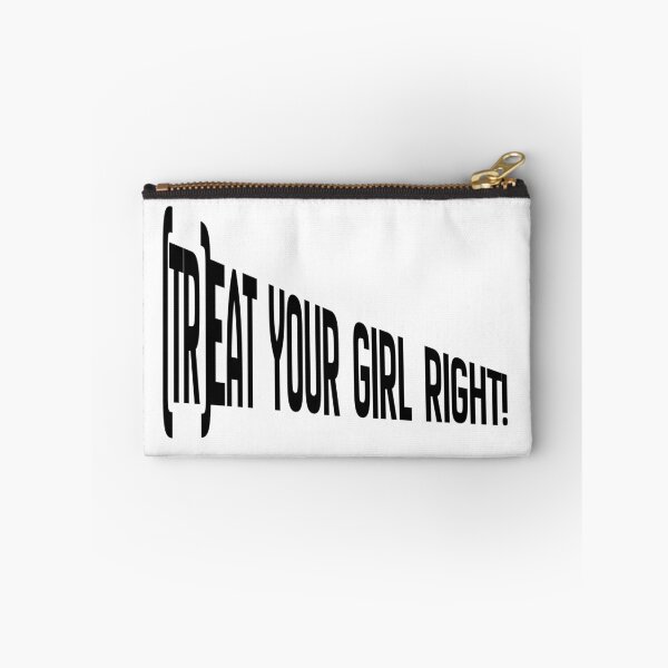 Item preview, Treat your girl right designed and sold by LaughandLaugh.