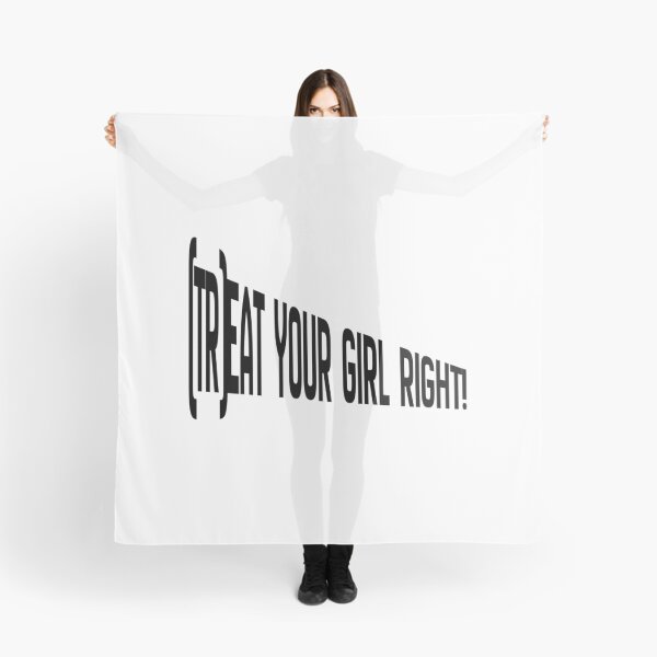 Item preview, Treat your girl right designed and sold by LaughandLaugh.