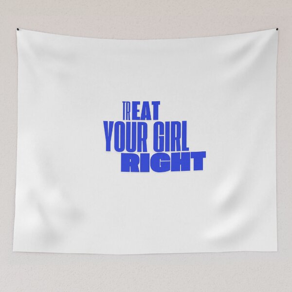 Item preview, Treat your girl right designed and sold by LaughandLaugh.