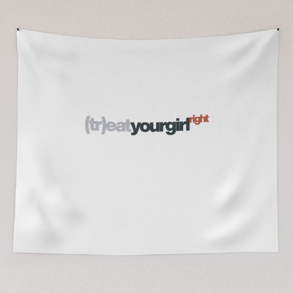 Item preview, Treat your girl right designed and sold by LaughandLaugh.