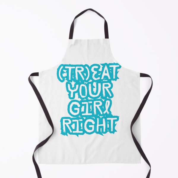 Item preview, Treat your girl right designed and sold by LaughandLaugh.