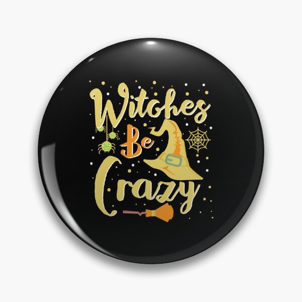 Item preview, Witches Be Crazy Witchy Halloween Pun designed and sold by QuietBloom80.
