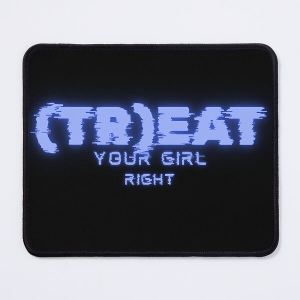 Item preview, Treat your girl right designed and sold by LaughandLaugh.