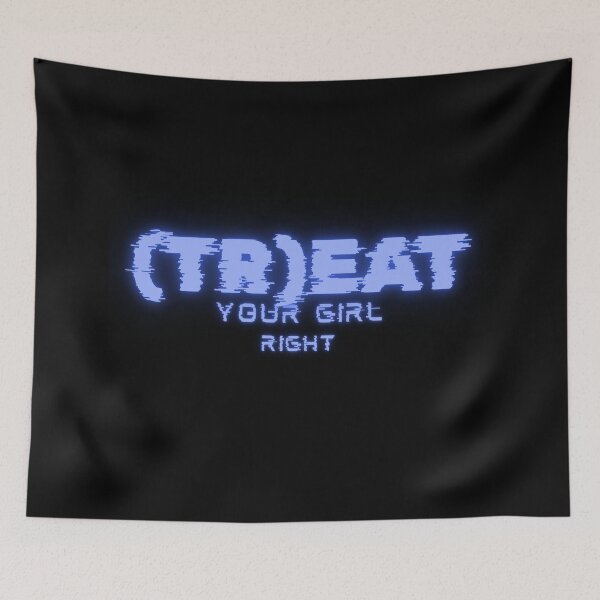 Item preview, Treat your girl right designed and sold by LaughandLaugh.