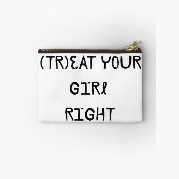Item preview, Treat your girl right designed and sold by LaughandLaugh.