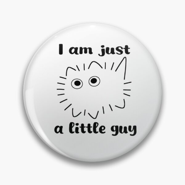 Item preview, I'm Just a Little Guy designed and sold by CinnamonToasten.