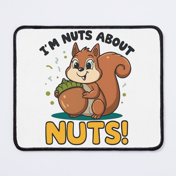 Item preview, I'm Nuts About Nuts designed and sold by JaZuLive.