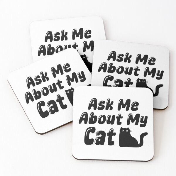 Item preview, Ask Me About My Cat designed and sold by CinnamonToasten.