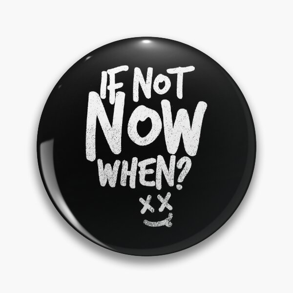 Item preview, If Not Now When? Grunge Chalk Typography designed and sold by FriskySloths.
