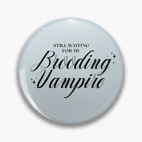 Item preview, Still Waiting For My Brooding Vampire Twilight Quote designed and sold by Anemmonie Moniemoniemonie.