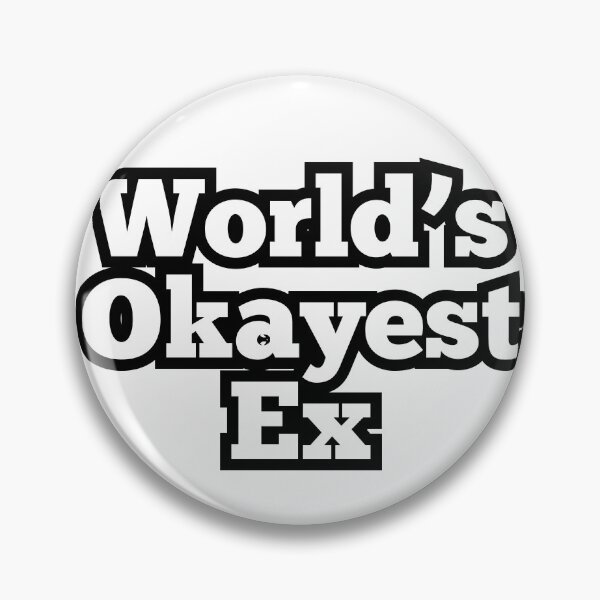 Item preview, World’s Okayest Ex – Funny Sarcastic Breakup Quote Design designed and sold by ArtesioByZaber.