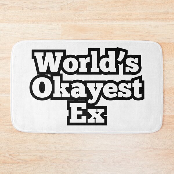 Item preview, World’s Okayest Ex – Funny Sarcastic Breakup Quote Design designed and sold by ArtesioByZaber.