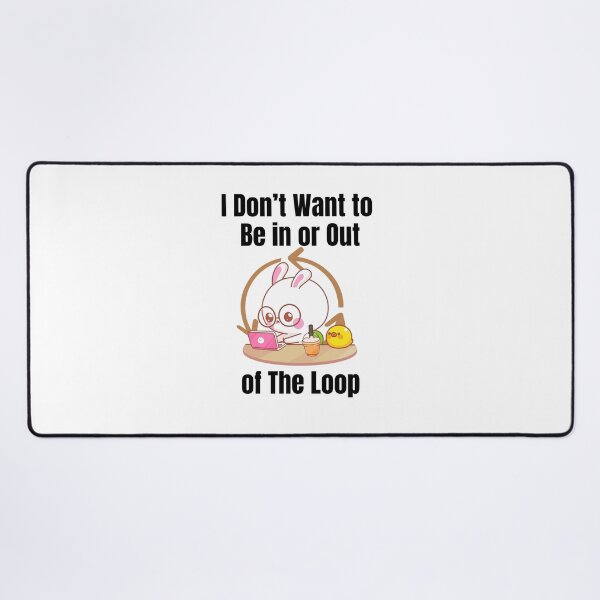 Item preview, I dont want to be in or out of the loop Cute rabbit Programmer | Kawaii rabbit Coding Design | Lazy Working Dog Laptop Art designed and sold by luckyhue.