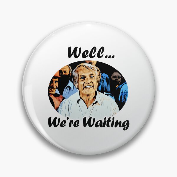 Item preview, Caddyshack 'Well, We're Waiting' - Classic Comedy Fan Gear  designed and sold by MuayThain8jx8x.
