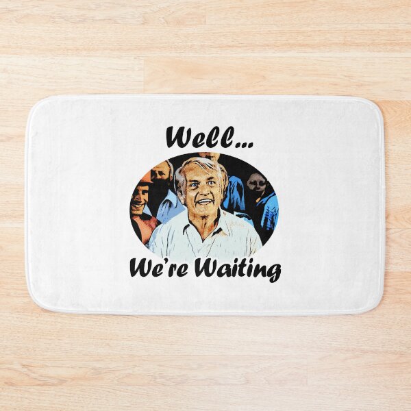 Item preview, Caddyshack 'Well, We're Waiting' - Classic Comedy Fan Gear  designed and sold by MuayThain8jx8x.