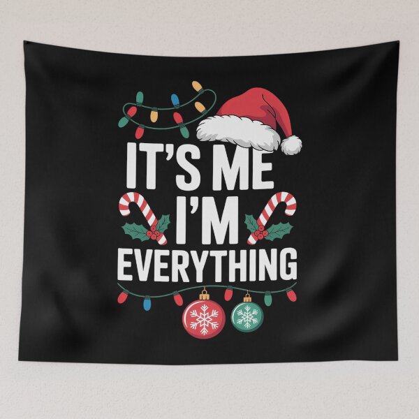 Item preview, I Have Everything I Want For Christmas Its Me I'm Everything designed and sold by papertaless.