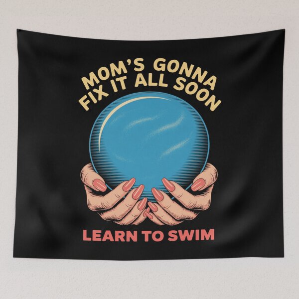 Item preview, Mom'S Gonna Fix It All Soon Learn To Swim designed and sold by Patricsselin.