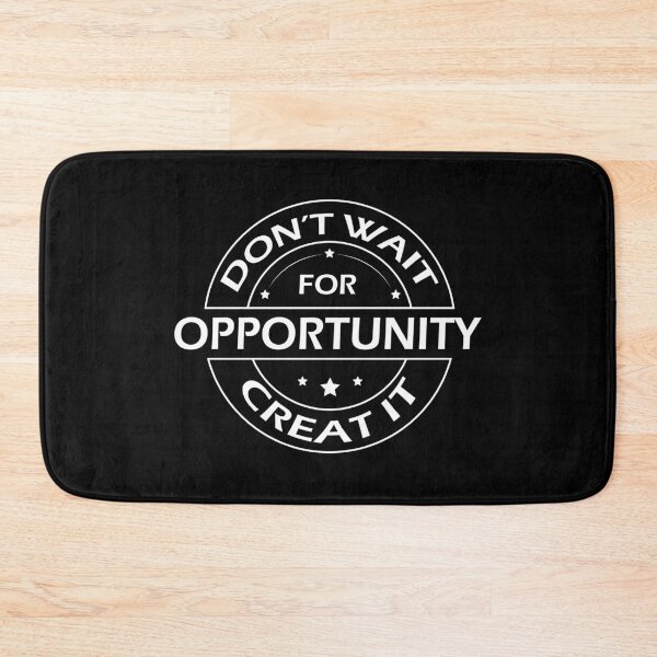 Item preview, Don't Wait for Opportunity Create It designed and sold by DesignOnTshirt.