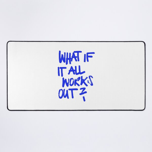 Item preview, What If It All Works Out Quote designed and sold by FriskySloths.