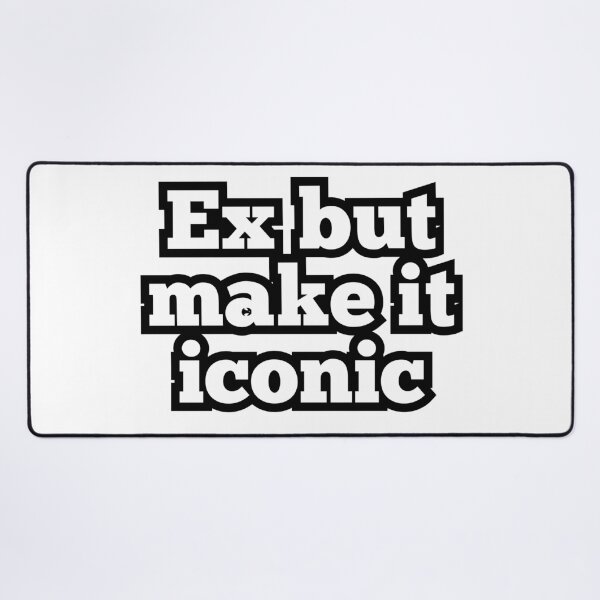 Item preview, Ex But Make It Iconic – Funny Breakup Quote Aesthetic Text Design designed and sold by ArtesioByZaber.