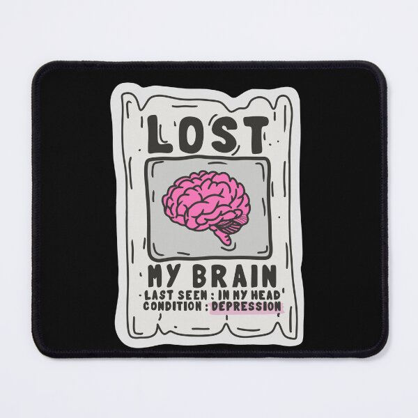 Item preview, Lost My Brain designed and sold by O2 Artistry.