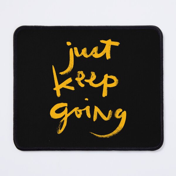 Item preview, Just Keep Going Brush Lettering designed and sold by FriskySloths.
