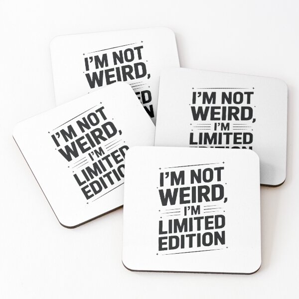 Item preview, I'M NOT WEIRD I'M LIMITED EDITION designed and sold by jkrphoto.