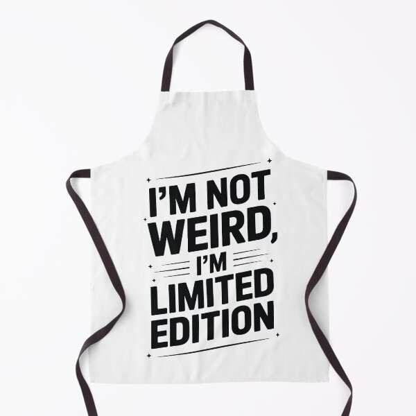 Item preview, I'M NOT WEIRD I'M LIMITED EDITION designed and sold by jkrphoto.