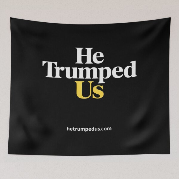 Item preview, He Trumped Us designed and sold by Patricsselin.