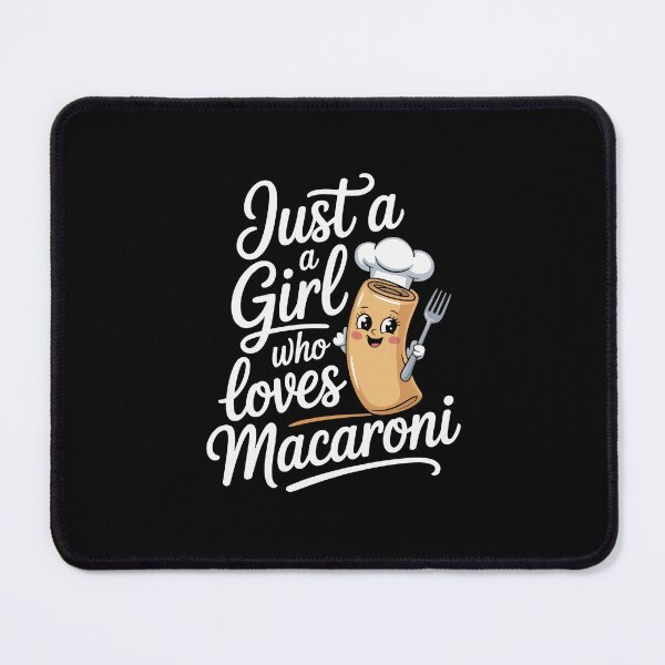 Item preview, Just a Girl Who Loves Macaroni designed and sold by jkrphoto.