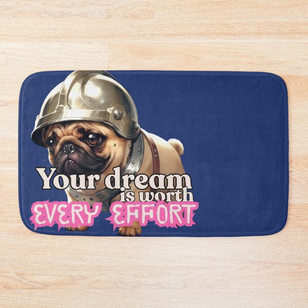Item preview, Brave Pug Motivation – Your Dream Is Worth Every Effort designed and sold by 8-Maxwell-8.
