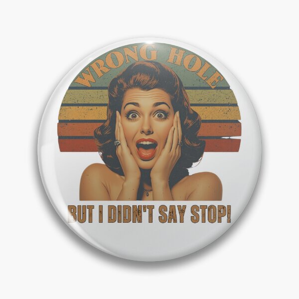 Item preview, Wrong hole... but I didn't say stop! designed and sold by NicMacTees.