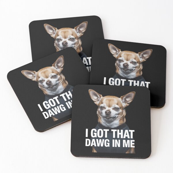 Item preview, I Got That Dawg in Me Funny Dog designed and sold by Bandikonsalez.