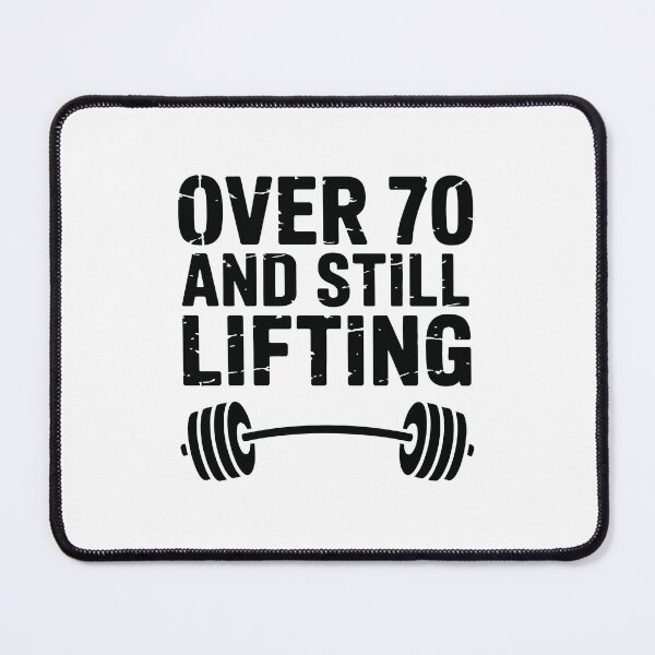 Item preview, Over 70 and Still Lifting designed and sold by jkrphoto.