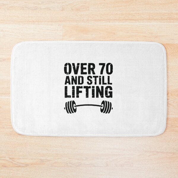 Item preview, Over 70 and Still Lifting designed and sold by jkrphoto.