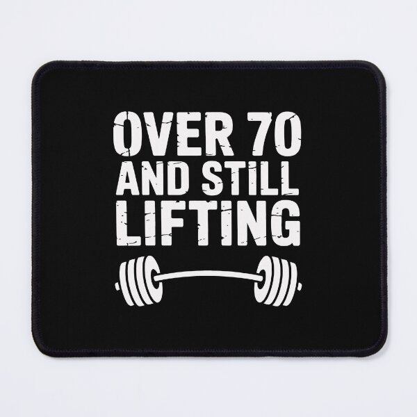 Item preview, Over 70 and Still Lifting designed and sold by jkrphoto.