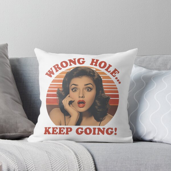 Item preview, Copy of Wrong hole... Keep going! designed and sold by NicMacTees.