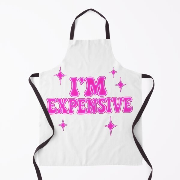 Item preview, I'm Expensive- Cheeky Tee designed and sold by Khendia.