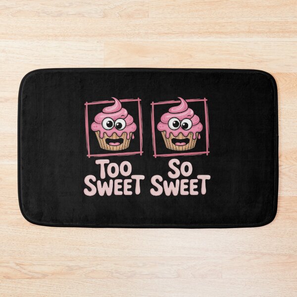 Item preview, too sweet so sweet designed and sold by jkrphoto.