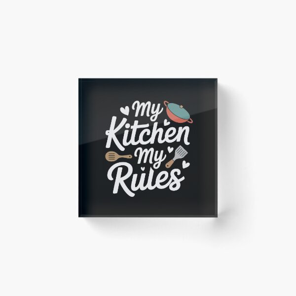 Item preview, My Kitchen My Rules designed and sold by jkrphoto.