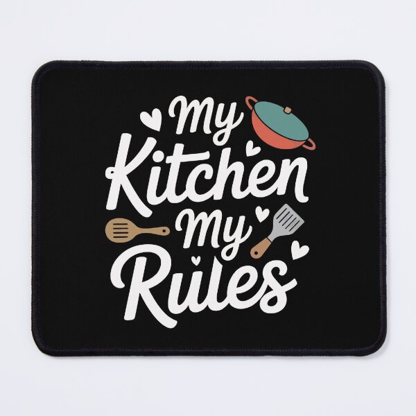 Item preview, My Kitchen My Rules designed and sold by jkrphoto.