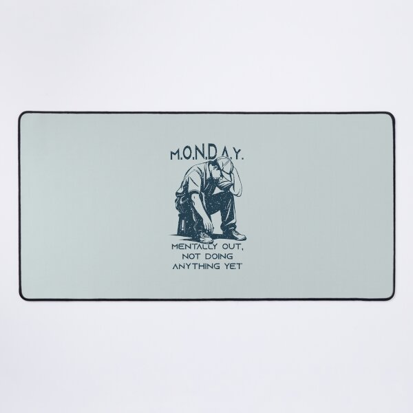 Item preview, M.O.N.D.A.Y. – Mentally Out, Not Doing Anything Yet designed and sold by Milena R..