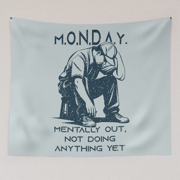 Item preview, M.O.N.D.A.Y. – Mentally Out, Not Doing Anything Yet designed and sold by Milena R..